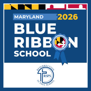 Resurrection St. Paul School Named a 2026-2027 Maryland Blue Ribbon School